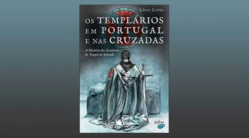 Os Templários em Portugal e nas Cruzadas