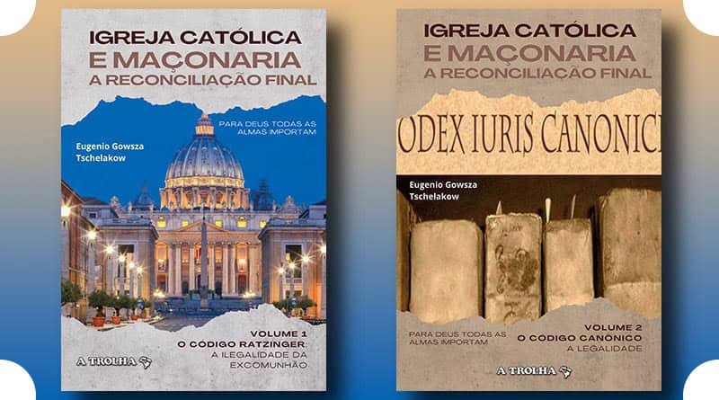 Livro “Igreja Católica e Maçonaria, a Reconciliação Final”